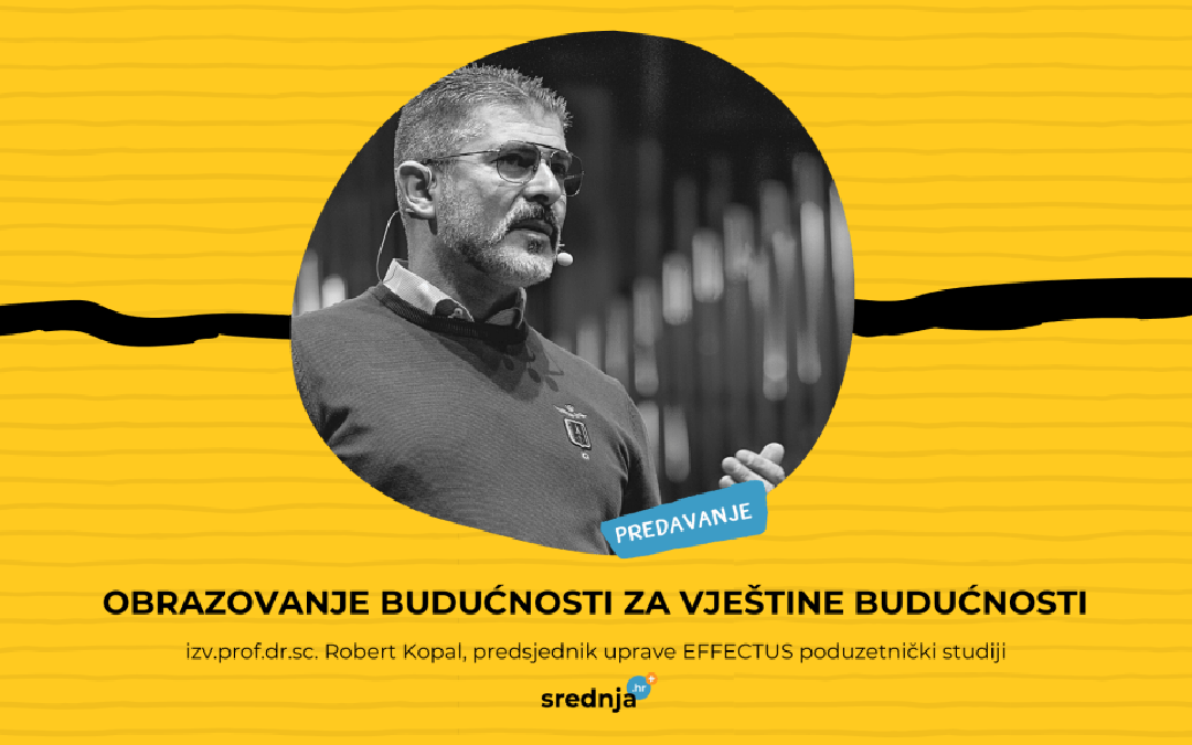 Robert Kopal će sudjelovati na obrazovnom događaju godine: konferencija srednja.hr + Obrazovnih deset