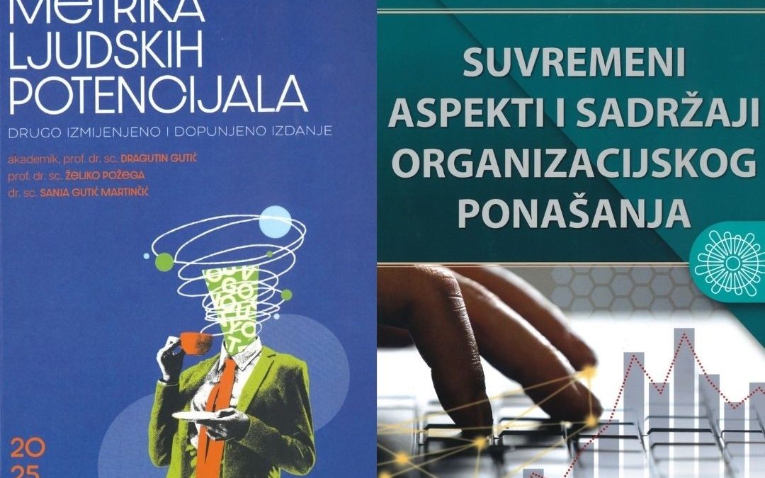 EFFECTUS predstavlja nove knjige profesorice dr. sc. Sanje Gutić Martinčić: Metrika ljudskih potencijala i Suvremeni aspekt i sadržaj organizacijskog ponašanja