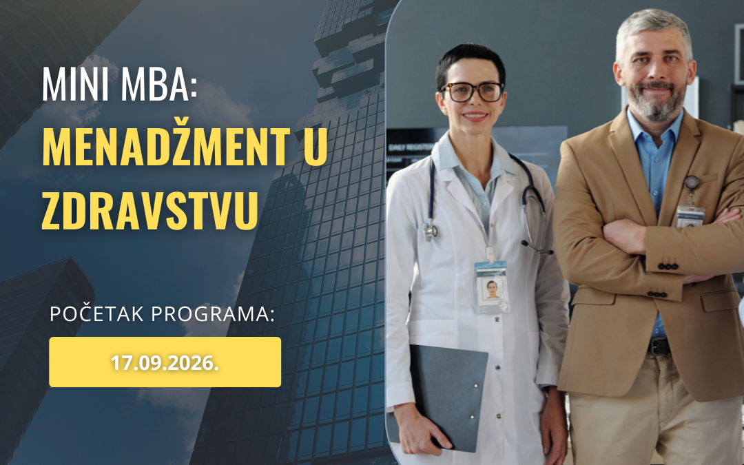 Otvorene prijave za Mini MBA: „Menadžment u zdravstvu“ – postanite lider promjena