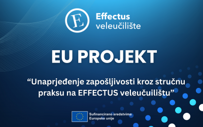 EFFECTUS veleučilištu odobren EU projekt za unaprjeđenje stručne prakse i zapošljivosti studenata