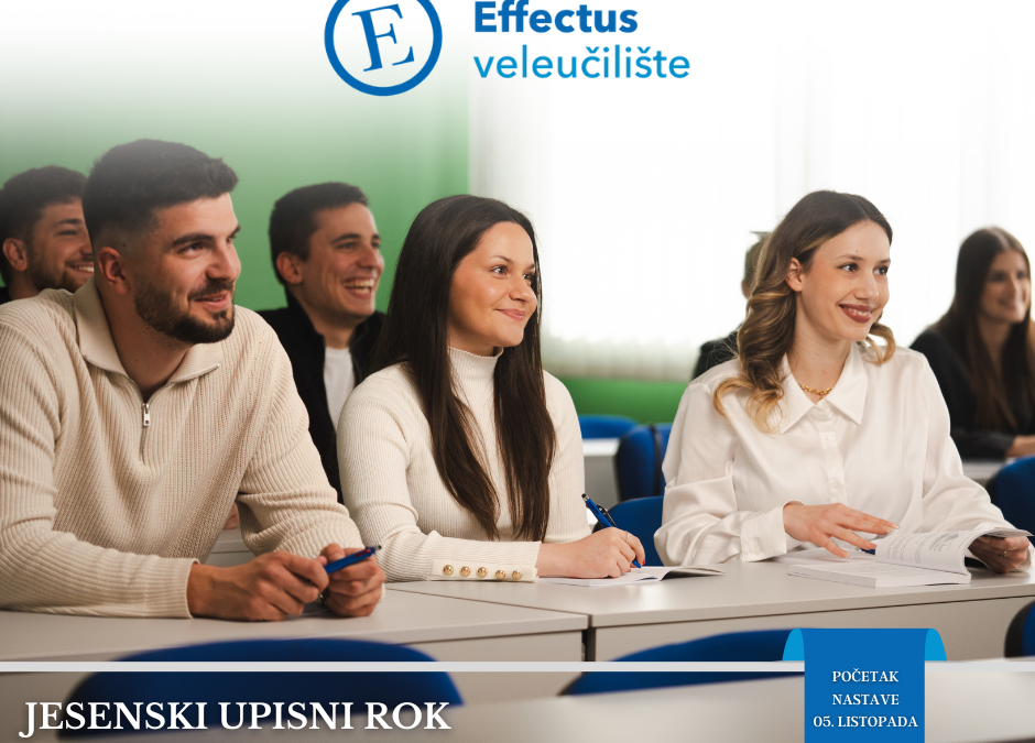 JESENSKI UPISNI ROK NA EFFECTUS VELEUČILIŠTU